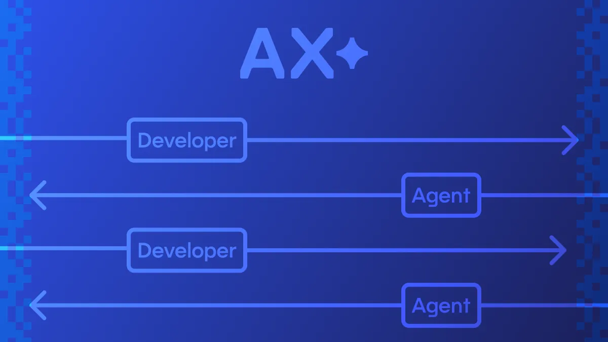 Developer and agent experience