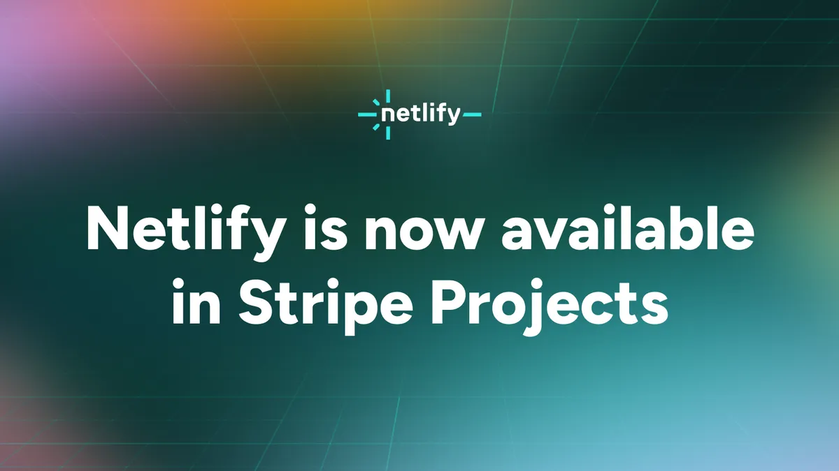 Netlify is now available in Stripe Projects