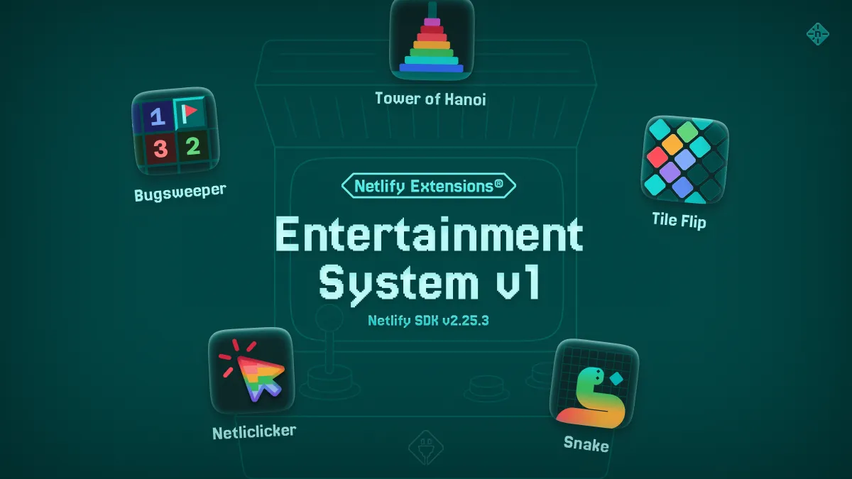 The Netlify Entertainment System